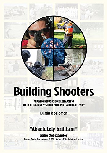 Building Shooters: Applying Neuroscience Research To Tactical Training System Design